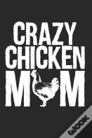 Crazy Chicken Mom