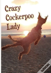 Crazy Cockerpoo Lady