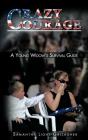 Crazy Courage - Preview