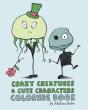 Crazy Creatures & Cute Monsters Coloring Book - Preview
