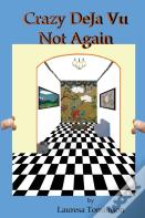Crazy Deja Vu  - Not Again