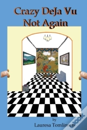 Crazy Deja Vu  - Not Again