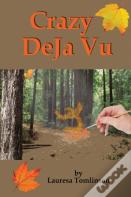 Crazy Deja' Vu