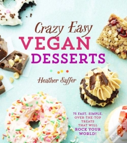 Capa do artigo Crazy Easy Vegan Desserts