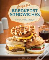 Crazy For Breakfast Sandwiches