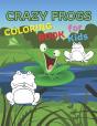 Crazy Frogs Coloring Book For Kids - Preview
