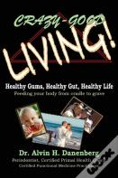 Crazy-Good Living