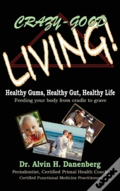 Crazy-Good Living