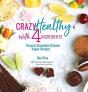 Crazy Healthy With 4 Ingredients - Preview