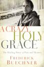 Crazy, Holy Grace - Preview