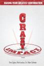 Crazy Impact: Making Your Greatest Contr - Preview