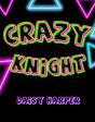 Crazy Knight - Preview