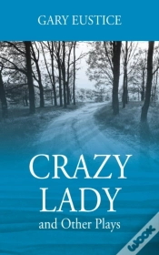 Capa do artigo Crazy Lady And Other Plays