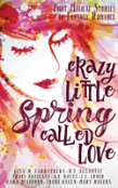 Crazy Little Spring Called Love
