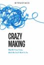 Crazy-Making - Preview