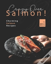 Crazy Over Salmon!