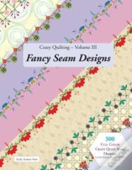 Crazy Quilting Volume Iii
