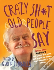 Capa do artigo Crazy Sh*T Old People Say