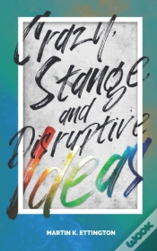 Capa do artigo Crazy Strange And Disruptive Ideas