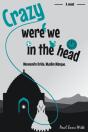 Crazy Were We In The Head: Mennonite Bri - Preview