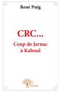 Crc... Coup De Jarnac À Kaboul - Preview