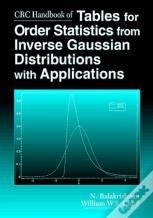Crc Handbook Of Tables For Order Statistics From Inverse Gaussian Distributions With Applications