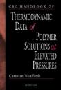 Crc Handbook Of Thermodynamic Data Of Polymer Solutions At Elevated Pressures - Preview