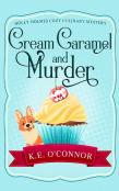 Cream Caramel And Murder