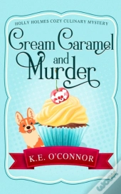 Cream Caramel And Murder