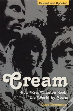 Capa do artigo Cream: How Eric Clapton Took The World By Storm