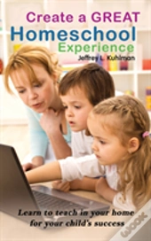 Create A Great Homeschool Experience