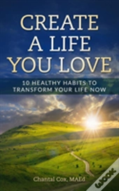 Create A Life You Love