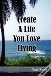 Capa do artigo Create A Life You Love Living