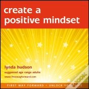 Capa do artigo Create A Positive Mindset