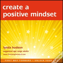Capa do artigo Create A Positive Mindset