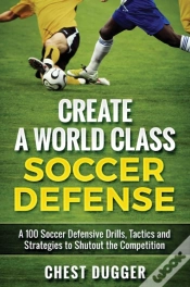 Capa do artigo Create A World Class Soccer Defense