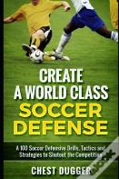 Create A World Class Soccer Defense