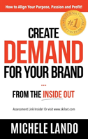 Create Demand For Your Brand... From The Inside Out - Preview