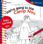 Create &Amp;Amp; Write We'Re Goingto The Camp Nou 
