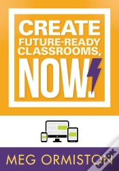 Capa do artigo Create Futureready Classrooms, Now!