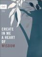 Create In Me A Heart Of Wisdom - Preview