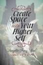 Create Space With Your Higher Self: Angelic Feng Shui - Preview