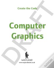 Create The Code: Computer Graphics