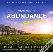 Create Wealth & Abundance Affirmations