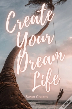 Capa do artigo Create Your Dream Life