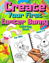 Create Your First Easter Bunny Coloring Book For Kids Ages 1-4