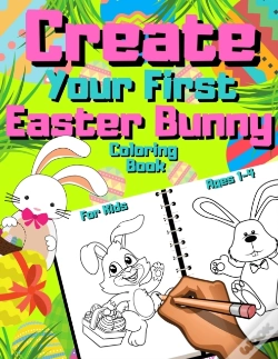 Capa do artigo Create Your First Easter Bunny Coloring Book For Kids Ages 1-4