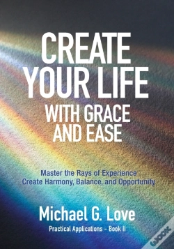 Capa do artigo Create Your Life With Grace And Ease: Ma