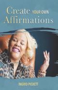 Create Your Own Affirmations