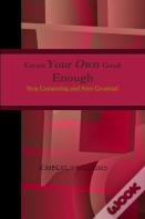 Create Your Own Good Enough